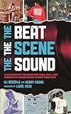 The Beat, the Scene, the Sound: A DJ's Journey through the Rise, Fall, and Rebirth of House Music in New York...