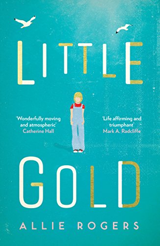 Little Gold: Shortlisted for the Polari Prize for LGBT+ fiction (English Edition)