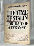 The Time of Stalin: Portrait of a Tyranny