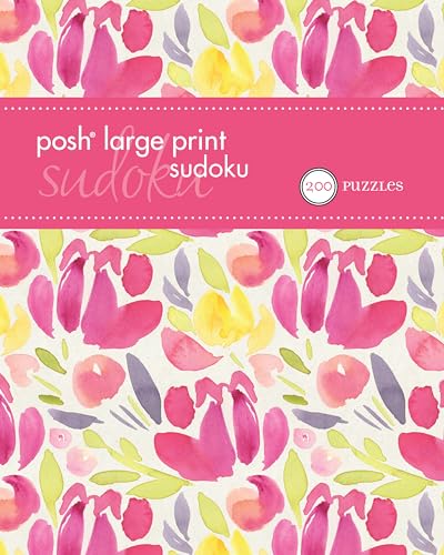 Posh Large Print Sudoku 2: 200 Puzzles (Volume 4)