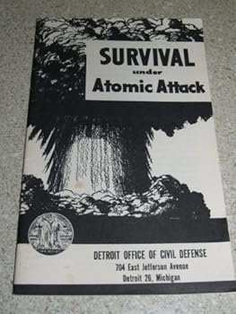 Paperback Survival Under Atomic Attack - Official U. S. Government Booklet Book