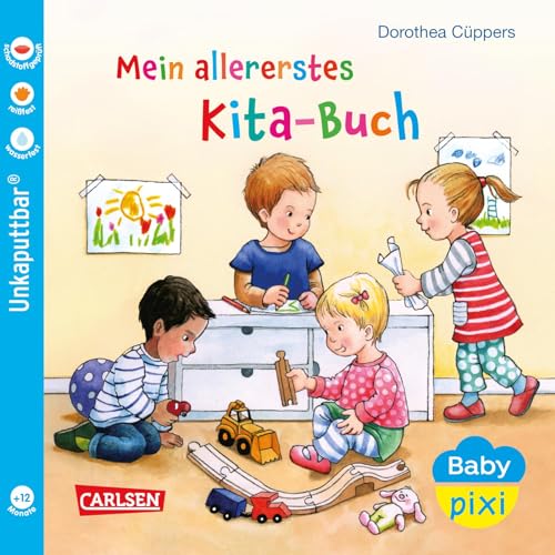 Baby Pixi (unkaputtbar) 70: Mein allererstes Kita-Buch: Unzerstörbares Baby-Buch ab 12 Monaten über Kindergarten und Kita – auch als Badebuch geeignet (70)