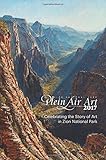 2017 Zion National Park Plein Air Invitational: Celebrating the Story of Art in Zion (Volume 2)