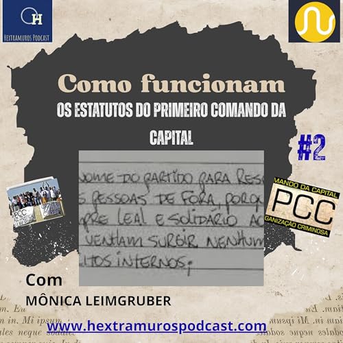 COMO FUNCIONAM OS ESTATUTOS DO PRIMEIRO COMANDO DA CAPITAL. Bloco 02