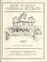 How to Build Furnish and Decorate 1897 0937214086 Book Cover