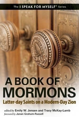 A Book of Mormons: Latter-day Saints on a Modern-Day Zion (I SPEAK FOR MYSELF, 7)