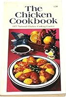 The Chicken Cookbook-1977 National Chicken Cooking Contest B000KO0PNS Book Cover