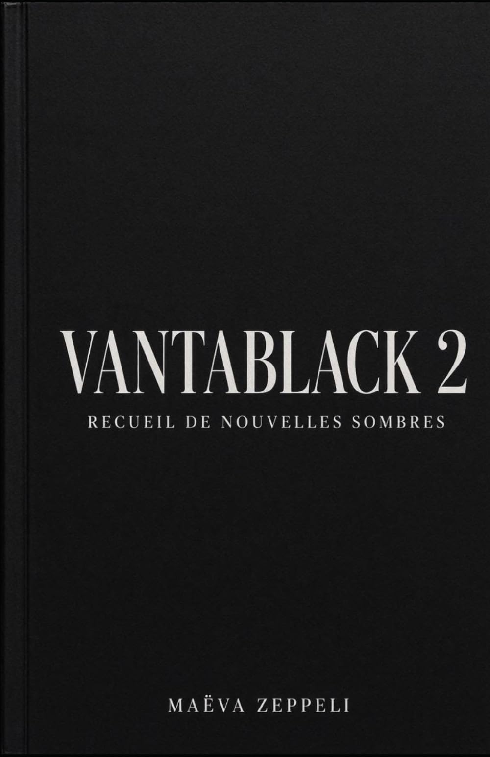 Vantablack 2: Recueil de nouvelles sombres
