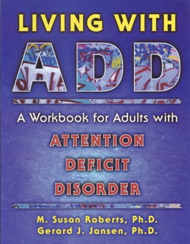 Living with ADD: Workbook for Adults with Attention Deficit Disorder ...