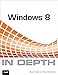 Windows 8 In Depth