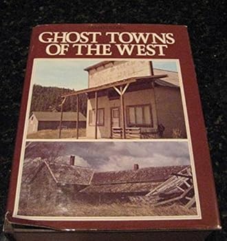 Ghost Towns of the West