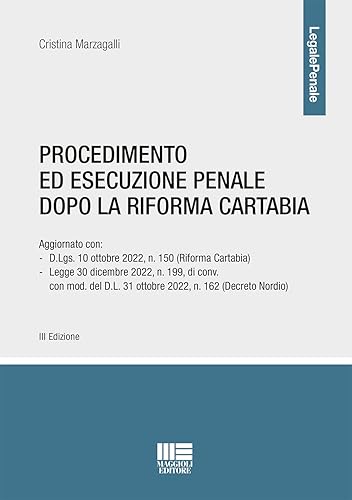 Procedimento ed esecuzione penale dopo la Riforma Cartabia