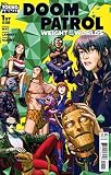 Doom Patrol: Weight of the Worlds #1 VF ; DC comic book | Gerard Way Young Animal