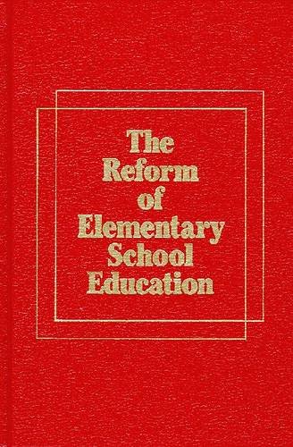Amazon.com: The Reform of Elementary School Education: A Report on ...
