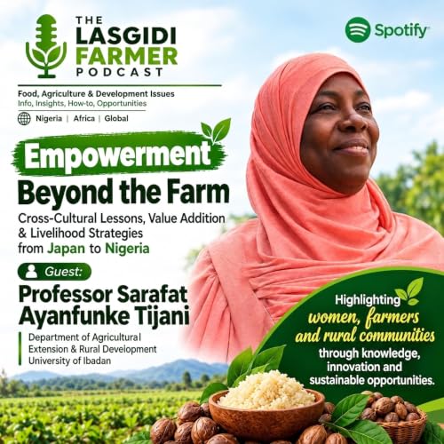 Empowerment Beyond the Farm with Professor Sarafat Ayanfunke Tijani: Cross-Cultural Lessons, Value Addition & Livelihood Strategies for Rural Women