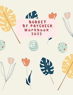 Budget By Paycheck Workbook 2022: Prety and nice large,monthly finance bill expense tracker and orgnizer, 120 pages.