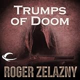 Trumps of Doom: The Chronicles of Amber, Book 6