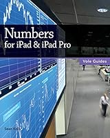 Numbers for iPad & iPad Pro (Vole Guides) 1519478771 Book Cover