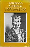 Sherwood Anderson: a Story Teller's Story B000M1PDDG Book Cover