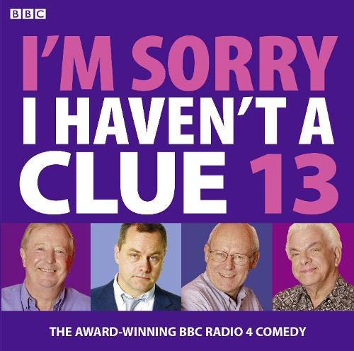 Cover art for I'm Sorry I Haven't a Clue 13