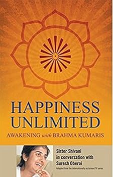 Paperback Happiness Unlimited: Awakening With Brahmakumaris (Pentagon Press) Book