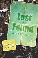 Lost and Found in Lymphomaland 1512219673 Book Cover