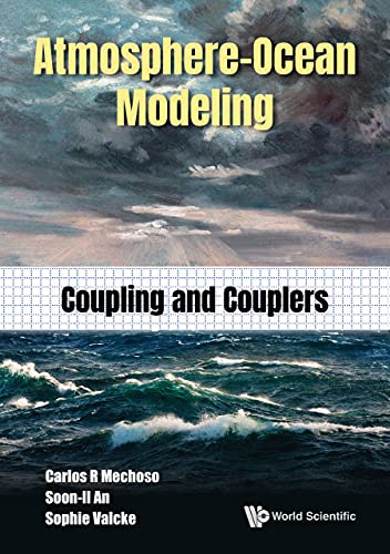 Atmosphere-ocean Modeling: Coupling And Couplers      Kindle Edition