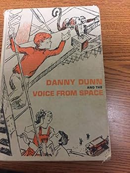 Unknown Binding Danny Dunn and the Voice from Space Book