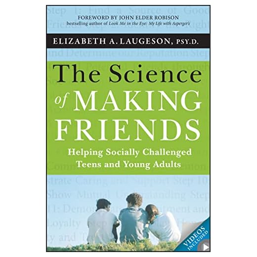 The Science of Making Friends: Helping Socially Challenged Teens and Young Adults