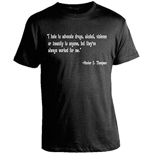 Hunter S Thompson Shirt - Always Worked for Me