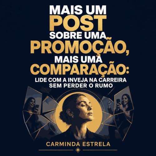 『Mais um post sobre uma promo&ccedil;&atilde;o, mais uma compara&ccedil;&atilde;o: Lide com a inveja na carreira sem perder o