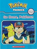 Pokemon Phonics: Go Home, Pokemon 1338231286 Book Cover