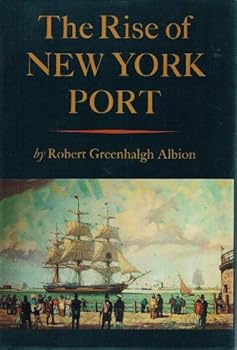 Hardcover The Rise of New York Port, 1815-1860 Book
