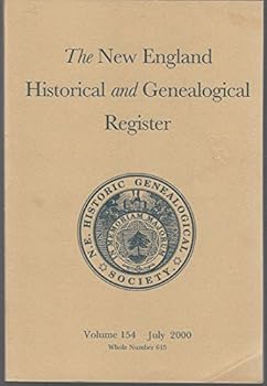Paperback The New England Historical And Genealogical Register: Volume 154, Whole Number 615: July, 2000 Book