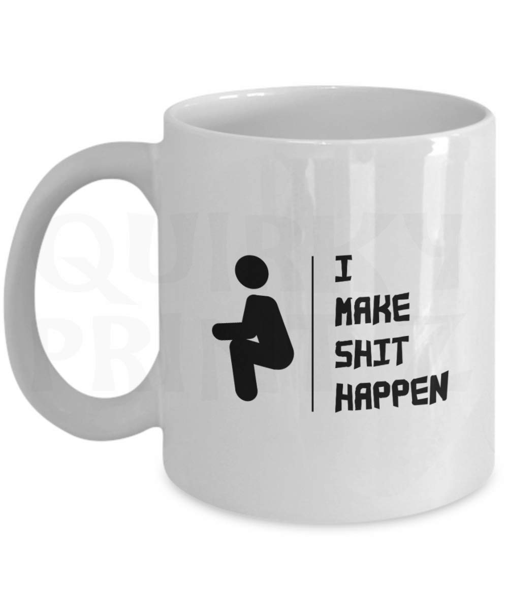 Quirky Printz White Novelty I Make Shit Happen Funny Gift Slogan Mug Sk338