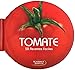 Tomate - 50 recettes faciles (French Edition)