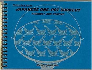 Paperback JAPANESE ONE-POT COOKERY, FRIENDLY AND FESTIVE: (SECOND EDITION) Book