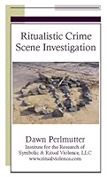 Ritualistic Crime Scene Investigation 0979513812 Book Cover
