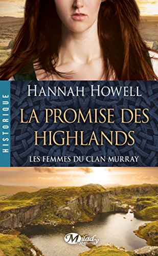 Télécharger La Promise des Highlands: Les Femmes du clan Murray, T2 Livre eBook France