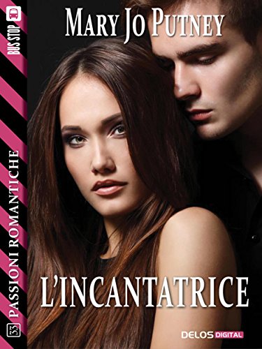 L'incantatrice (Passioni Romantiche) L'incantatrice (Passioni Romantiche)