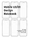 Produktbild Mobile UX/UI Design Notebook: Mobile Wireframe Sketchpad User Interface Experience Application Development Note Book Developers App Mock Ups. 8.5 x 11 Inches With 120 Pages.