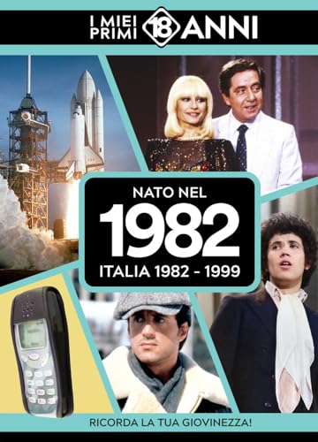  Nato nel 1982. I miei primi 18 anni