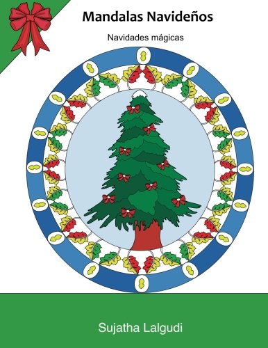 Mandalas Navidenos ~ Navidades magicas: Mandalas inspirador, motivador y alentador, además de un regalo, Mandala colorear antistrés, Navidad colorear, ... 24 (Libros muy RELAJANTES para colorear)