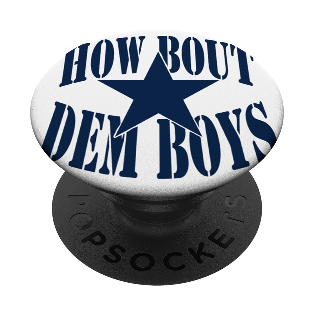 How Bout Dem Boys Dallas Fan Dallas Pride PopSockets PopGrip: Swappable Grip for Phones & Tablets PopSockets Adhesive PopGrip
