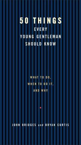 50 Things Every Young Gentleman Should Know (Ge... B01K9APEZG Book Cover