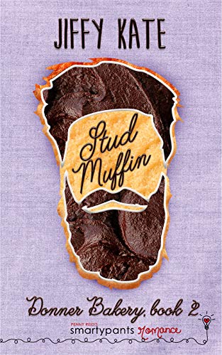 Télécharger Stud Muffin: A Friends to Lovers Small Town Romantic Comedy (Donner Bakery Book 2) (English Edition) Livre eBook France