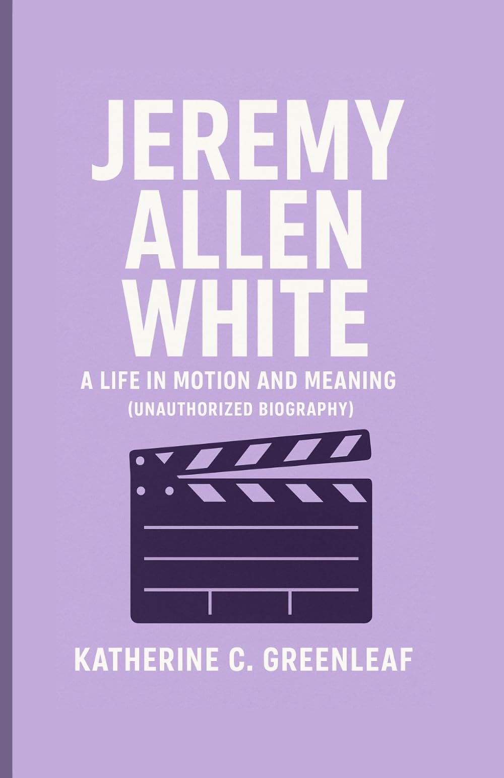 Jeremy Allen White: A Life in Motion and Meaning (Unauthorized Biography)