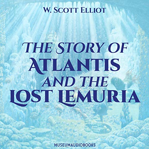 The Story of Atlantis and the Lost Lemuria by W. Scott Elliot episode artwork