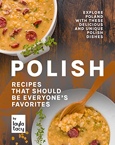 Polish Recipes that Should Be Everyone's Favorites: Explore Poland with These Delicious and Unique Polish Dishes image 2