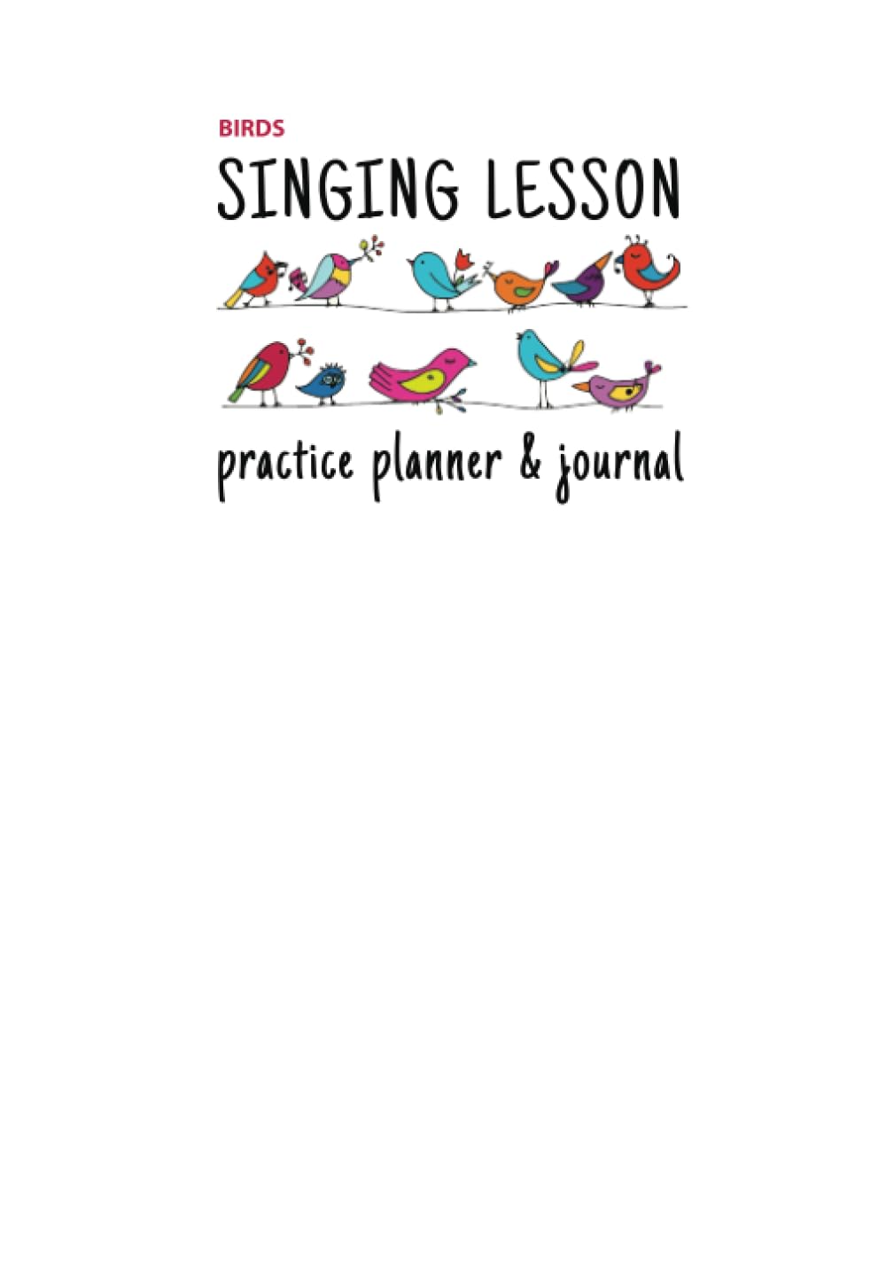 Singing Lesson Practice Planner & Journal (Birds)